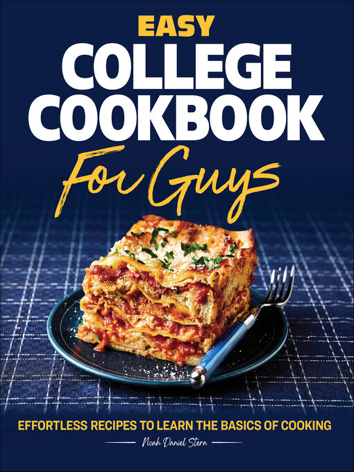 Title details for Easy College Cookbook for Guys by Noah Daniel Stern - Available